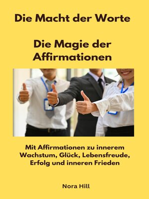 cover image of Die Macht der Worte-- Die Magie der Affirmationen